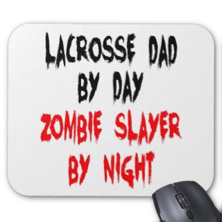 Zombie Slayer Lacrosse Dad Mouse Pads