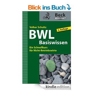 BWL Basiswissen Ein Schnellkurs fr Nicht Betriebswirte eBook Volker Schultz Kindle Shop