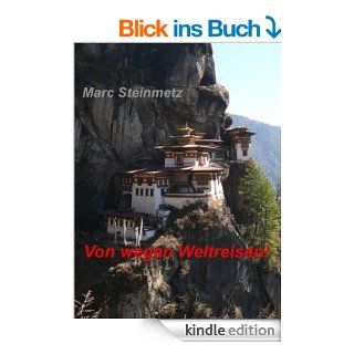 Von wegen Weltreisen eBook Marc Steinmetz Kindle Shop