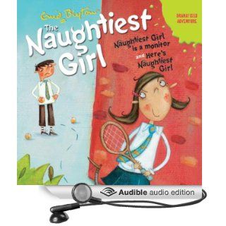 'Naughtiest Girl Is a Monitor' and 'Here's the Naughtiest Girl' Naughtiest Girl Series (Audible Audio Edition) Enid Blyton Books