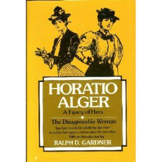 A Fancy of Hers & The Disagreeable Woman Horatio Alger Books