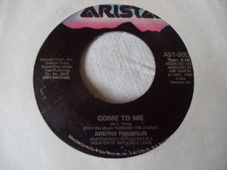 Aretha Franklin 7" 45 Come to Me (With Elton John Through the Storm Music