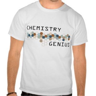 Chemistry Genius Shirts