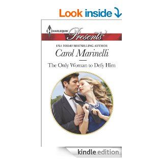 The Only Woman to Defy Him (Alpha Heroes Meet Their Match)   Kindle edition by Carol Marinelli. Romance Kindle eBooks @ .