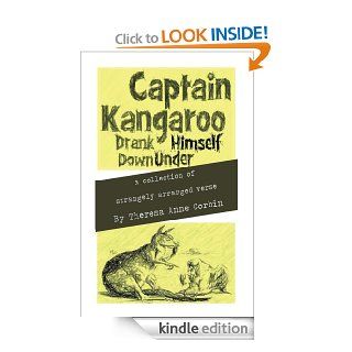 Captain Kangaroo Drank Himself Down Under   Kindle edition by Theresa Corbin. Literature & Fiction Kindle eBooks @ .