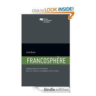 Francosphre L'importance de la France dans la culture stratgique du Canada (French Edition) eBook Justin Massie Kindle Store