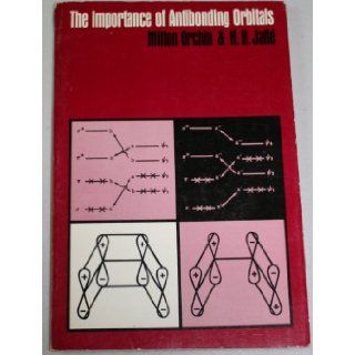 The importance of antibonding orbitals Milton Orchin Books