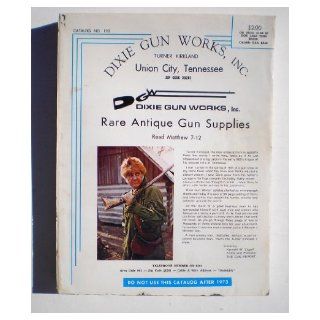 Dixie Gun Works, Inc. Catalog No. 122 Inc. Dixie Gun Works Books