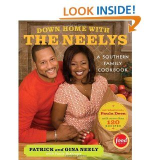 Down Home with the Neelys A Southern Family Cookbook Pat Neely, Gina Neely, Paula Disbrowe 9780307269942 Books