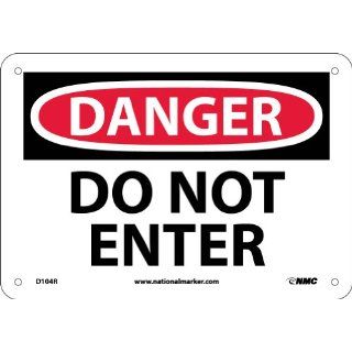 NMC D104R OSHA Sign, "DANGER DO NOT ENTER", 10" Width x 7" Height, Rigid Plastic, Black/Red On White Industrial Warning Signs