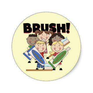 Brush Your Teeth T shirts and Gifts Round Stickers
