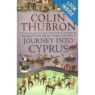 Journey Into Cyprus Colin Thubron 9780099570257 Books