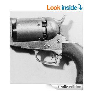 The Invention of the Revolver The Saga of Sam Colt eBook Jack Kelly Kindle Store