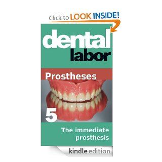 The immediate prosthesis (dental lab technology articles) eBook Tobias Schwemmer Kindle Store