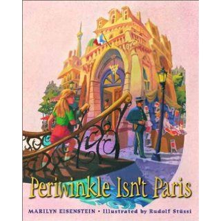 Periwinkle Isn't Paris Marilyn Eisenstein, Rudolf Stussi 9780887765711  Kids' Books