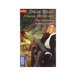 The Importance of Being Earnest  Il Importe d'Etre Constant (Bilingual French and English Edition) Oscar Wilde 9780686542292 Books