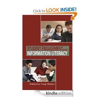 Student Engagement and Information Literacy eBook Craig Gibson Kindle Store
