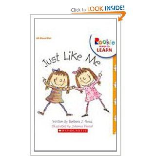 Just Like Me (Revised Edition) (Rookie Ready to Learn) (9780531266762) Barbara J. Neasi, Johanna Hantel Books