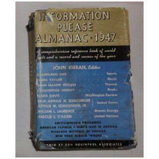 Information Please Almanac 1947. John (Editor) Kieran Books