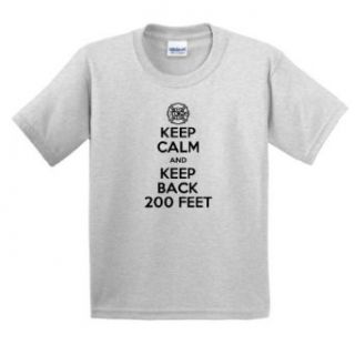 Keep Calm Keep Back 200 Feet Youth T Shirt Clothing