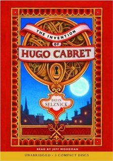The Invention of Hugo Cabret   Audio Brian Selznick 9780545003636 Books