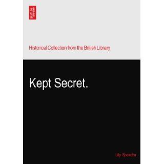Kept Secret. Lily Spender Books