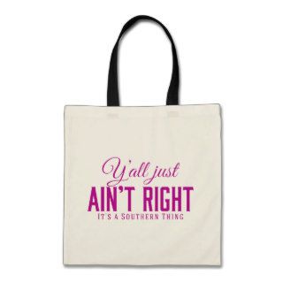 Yall Just Aint Right Its a Southern Thing Pink Tote Bag