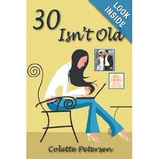 30 Isn't Old Colette Petersen 9781432732646 Books