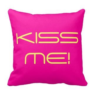 Kiss Me Now Funny Word Text Hot Colors Design Pillows