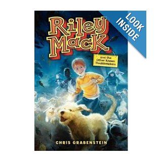 Riley Mack and the Other Known Troublemakers Chris Grabenstein  Children's Books