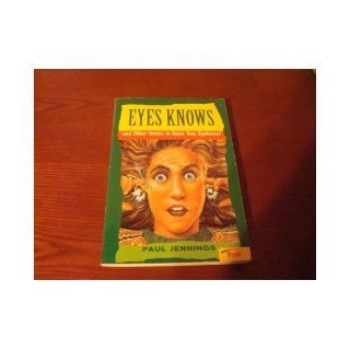 Eyes Knows and other Stories to Raise Your Eyebrows Paul Jennings 9780140373998 Books