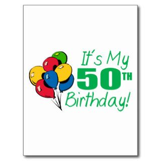It's My 50th Birthday (Balloons) Postcard