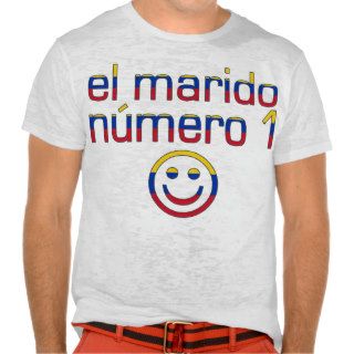 El Marido Número 1   Number 1 Husband in Venezuela T shirt