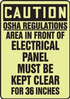 CLEARANCE AND SPACE OSHA REGULATIONS AREA IN FRONT ELECTRICAL PANEL MUST BE KEPT CLEAR FOR 36 INCHES 14" x 10" Lumi Glow Flex Sign