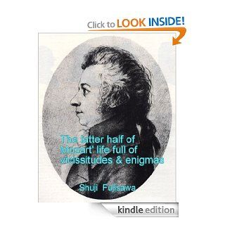 The latter half of Mozart's life full of vicissitudes and enigmas eBook Shuji Fujisawa Kindle Store
