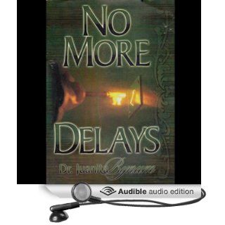 No More Delays (Audible Audio Edition) Dr. Juanita Bynum Books