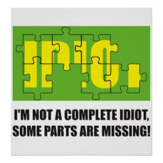I'm not a complete idiot, some parts are missing poster