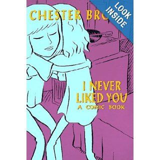 I Never Liked You Chester Brown Books