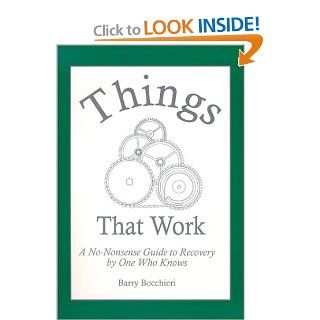 Things That Work A No nonsense Guide to Recovery by One Who Knows (Human Services Library) 9781556911767 Social Science Books @