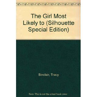 The Girl Most Likely To Sinclair 9780373096190 Books