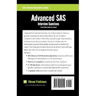 Advanced SAS Interview Questions You'll Most Likely Be Asked Vibrant Publishers 9781477500194 Books