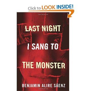 Last Night I Sang to the Monster Benjamin Alire Senz 9781933693583 Books