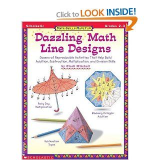Math Skills Made Fun Dazzling Math Line Designs Gr.2 3 (Grades 2 3) (9780590000864) Cindi Mitchell Books