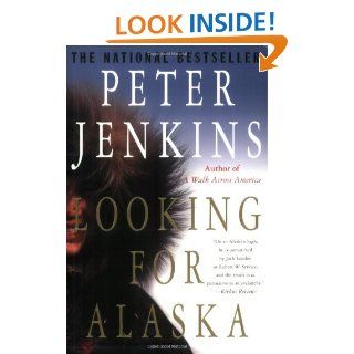 Looking for Alaska Peter Jenkins 9780312302894 Books
