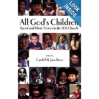 All God's Children Racial and Ethnic Voices in the LDS Church Cardell Jacobsen 9781555177355 Books
