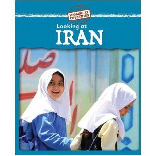 Looking at Iran (Looking at Countries) Kathleen Pohl 9780836887686  Children's Books