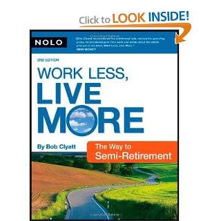 Work Less, Live More The Way to Semi Retirement Robert Clyatt 9781413307054  Books