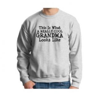 This is What a Really Cool Grandma Looks Like Crewneck Sweatshirt Clothing