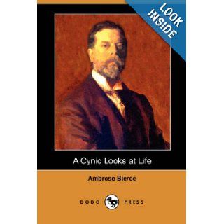 A Cynic Looks at Life Ambrose Bierce, E. Haldeman Julius 9781406553086 Books