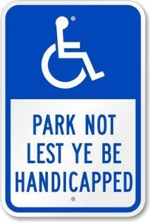Park Not Lest Ye Be Handicapped (with Graphic) Sign, 18" x 12"